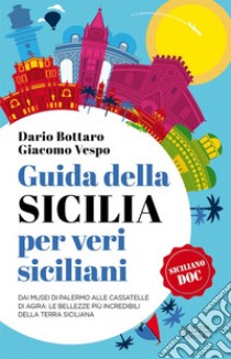 Guida del Friuli per veri friulani. E-book. Formato EPUB ebook di Angelo Floramo