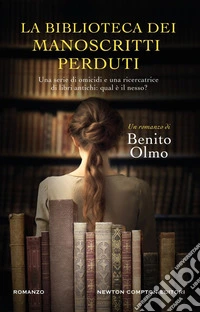 La biblioteca dei manoscritti perduti. E-book. Formato EPUB ebook