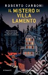 Il mistero di Villa Lamento. E-book. Formato EPUB ebook