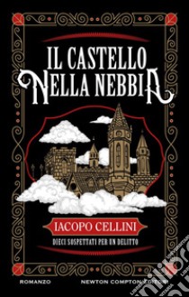 Il castello nella nebbia. E-book. Formato EPUB ebook di Iacopo Cellini