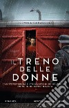 Il treno delle donne. E-book. Formato EPUB ebook di Fermina Cañaveras