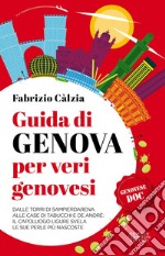 Guida di Genova per veri genovesi. E-book. Formato EPUB ebook