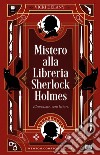 Mistero alla Libreria Sherlock Holmes. E-book. Formato EPUB ebook