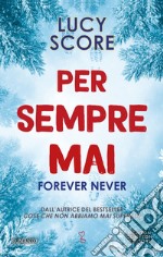 Per sempre mai. Forever Never. E-book. Formato EPUB ebook