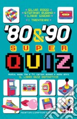 '80s & '90s Super Quiz. E-book. Formato EPUB ebook