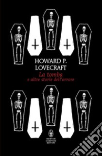 La tomba e altre storie dell'orrore. E-book. Formato EPUB ebook di P. Howard Lovecraft