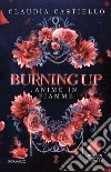 Burning Up. Anime in fiamme. E-book. Formato EPUB ebook di Claudia Castiello