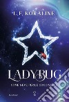 Ladybug. Come neve per le coccinelle. E-book. Formato EPUB ebook