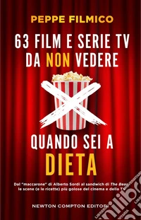 63 film e serie TV da non vedere quando sei a dieta. E-book. Formato EPUB ebook