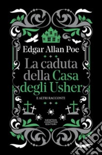 La caduta della Casa degli Usher e altri racconti. E-book. Formato EPUB ebook di Allan Edgar Poe
