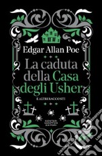 La caduta della Casa degli Usher e altri racconti. E-book. Formato EPUB