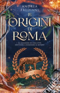 Le origini di Roma. E-book. Formato EPUB ebook di Andrea Frediani