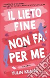 Il lieto fine non fa per me. E-book. Formato EPUB ebook