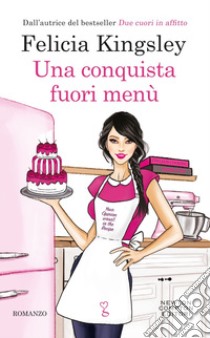 Una conquista fuori menù. E-book. Formato EPUB ebook di Felicia Kingsley