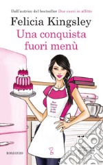 Una conquista fuori menù. E-book. Formato EPUB ebook