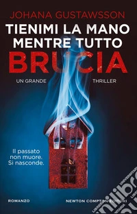 Tienimi la mano mentre tutto brucia. E-book. Formato EPUB ebook
