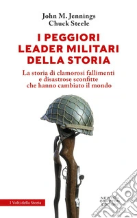 I peggiori leader militari della storia. E-book. Formato EPUB ebook