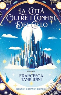 La città oltre i confini del cielo. E-book. Formato EPUB ebook
