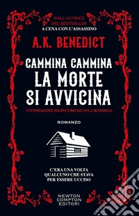 Cammina cammina la morte si avvicina. E-book. Formato EPUB ebook