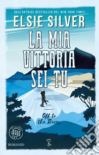 La mia vittoria sei tu. Off to the Races. E-book. Formato EPUB ebook