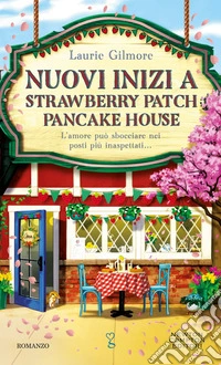 Nuovi inizi a Strawberry Patch Pancake House. E-book. Formato EPUB ebook