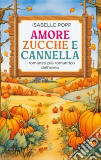 Amore, zucche e cannella. E-book. Formato EPUB ebook