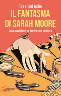 Il fantasma di Sarah Moore. E-book. Formato EPUB ebook