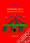 Storia del CircoDall&apos;antico Egitto a oggi. E-book. Formato EPUB ebook