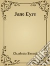 - Jane Eyre -. E-book. Formato EPUB ebook