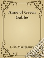 - Anne of Green Gables -. E-book. Formato EPUB ebook