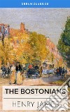 The Bostonians (Dream Classics). E-book. Formato EPUB ebook