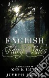 English Fairy Tales. E-book. Formato EPUB ebook di Joseph Jacobs