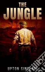 The Jungle. E-book. Formato Mobipocket ebook