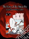 The Story of the Mince Pie. E-book. Formato EPUB ebook