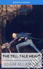 The Tell-Tale Heart (Dream Classics). E-book. Formato EPUB ebook