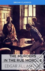 The Murders in the Rue Morgue (Dream Classics). E-book. Formato EPUB ebook