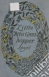 Little Miss Grasshopper. E-book. Formato EPUB ebook di Johanna Spyri