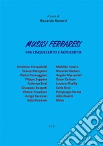 Musici ferraresiFra Cinquecento e Novecento. E-book. Formato EPUB ebook