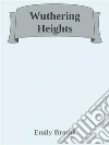 Wuthering Heights. E-book. Formato EPUB ebook