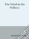 The Wind in the Willows. E-book. Formato EPUB ebook di Kenneth Grahame