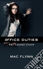 Loose Ends: Office Duties, Book 8 (Demon Paranormal Romance). E-book. Formato EPUB ebook