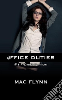 Orientation: Office Duties, Book 1 (Demon Paranormal Romance). E-book. Formato EPUB ebook di Mac Flynn