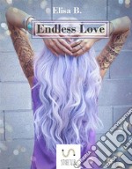 Endless love. E-book. Formato EPUB ebook