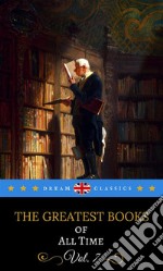 The Greatest Books of All Time Vol. 7 (Dream Classics). E-book. Formato EPUB ebook