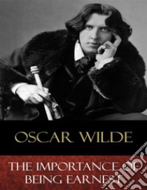 The Importance of Being Earnest. E-book. Formato Mobipocket ebook di Oscar Wilde