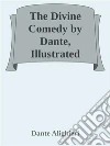 The Divine Comedy by Dante, Illustrated. E-book. Formato EPUB ebook