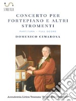 Concerto per Fortepiano e altri stromentiPartitura - Full Score. E-book. Formato PDF