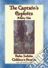 THE CAPTAIN'S EXPLOITS - An adventure of daring and wits: Baba Indaba’s Children's Stories - Issue 388. E-book. Formato EPUB ebook