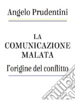 La comunicazione malata. E-book. Formato EPUB ebook