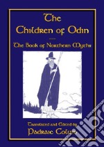 The CHILDREN of ODIN: The Book of Northern Myths. E-book. Formato EPUB ebook